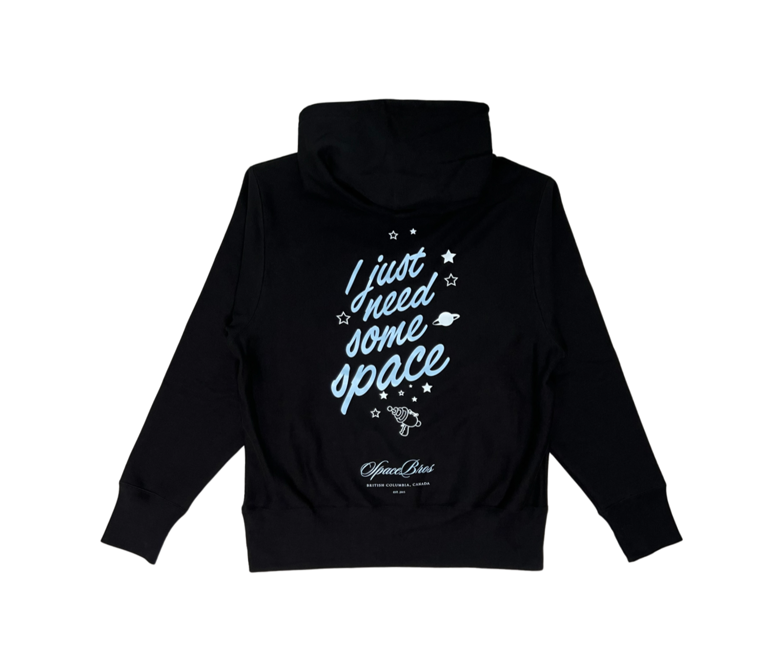 I JUST NEED SOME SPACE HOODED SWEATSHIRT (Made in Canada)